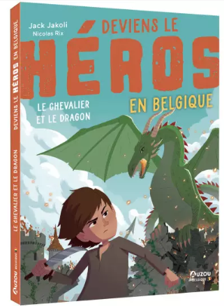 Deviens le héros en Belgique - Le chevalier et le dragon