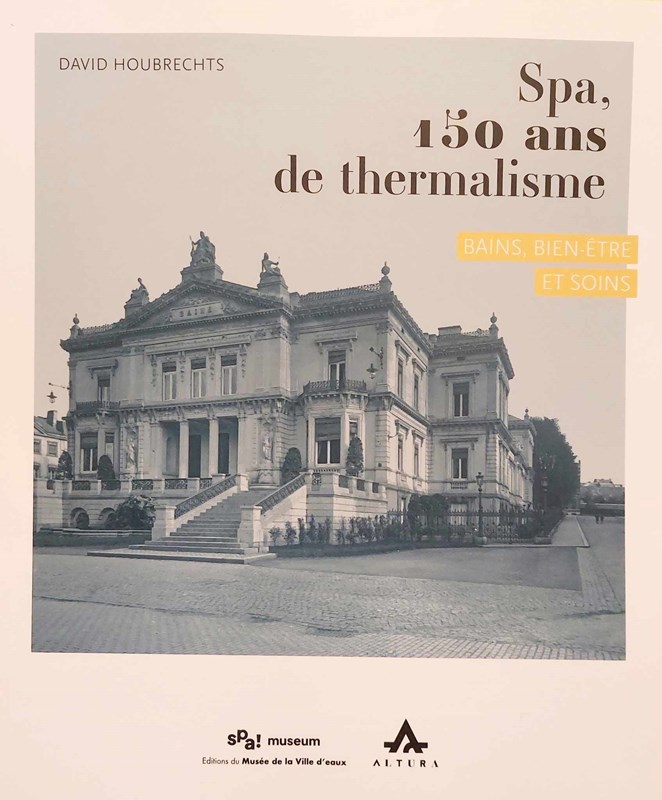 Spa, 150 ans de thermalisme