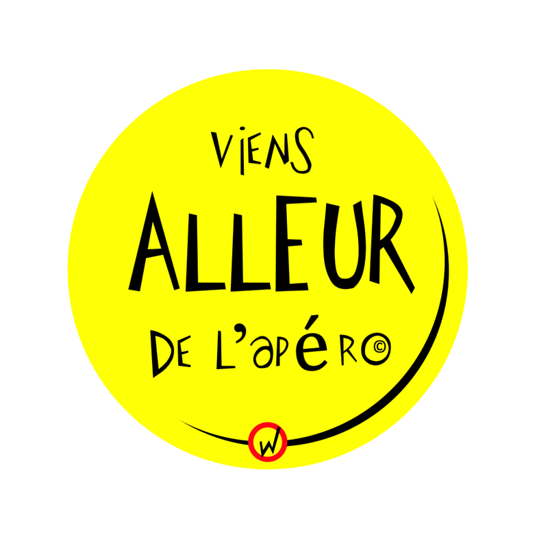 Badge "viens ALLEUR de l'apéro"