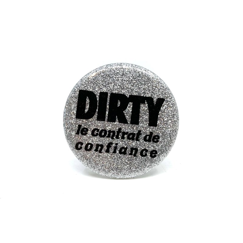 Badge "Dirty le contrat de confiance"