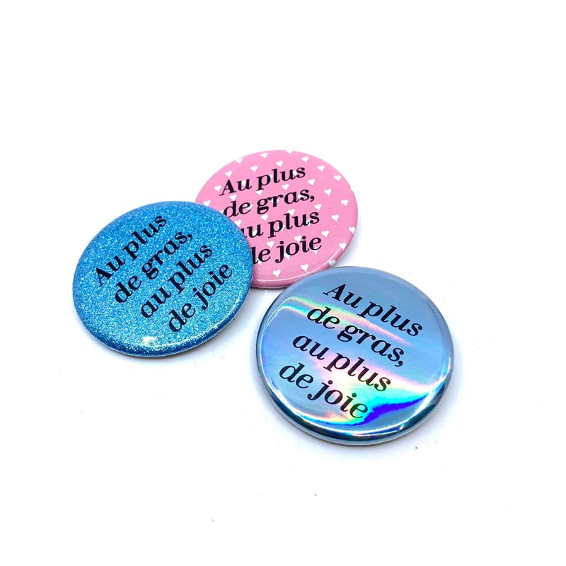 Badge "Au plus de gras, au plus de joie"