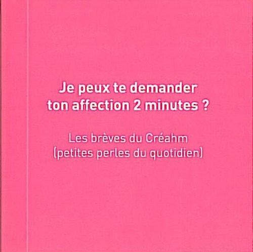 Je peux te demander ton affection 2 minutes?