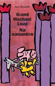 1990_1_jean-maubille-livre-grand-mechant-loup-na-nananere.jpg