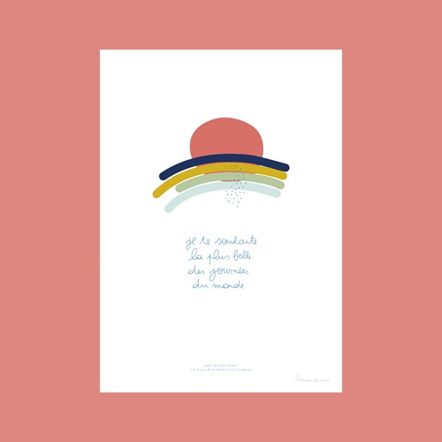 Illustration "Je te souhaite la plus belle des journées du monde" A4
