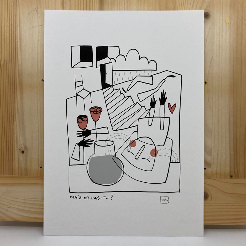 "Mais où vas-tu?" Impression A4