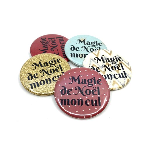 Badge "Magie de Noël mon cul"