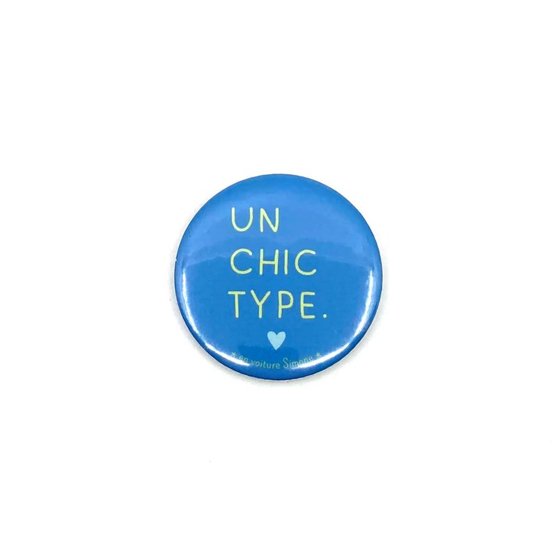 Badge "Un chic type"