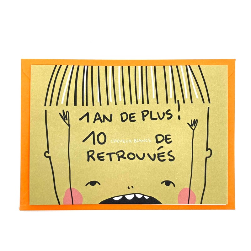 Carte "1 an de plus, 10 cheveux blancs de retrouvés" + Enveloppe