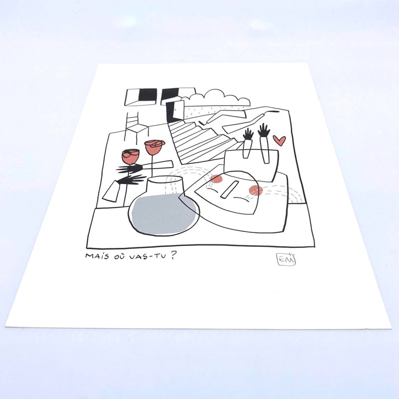 "Mais où vas-tu?" Impression A4