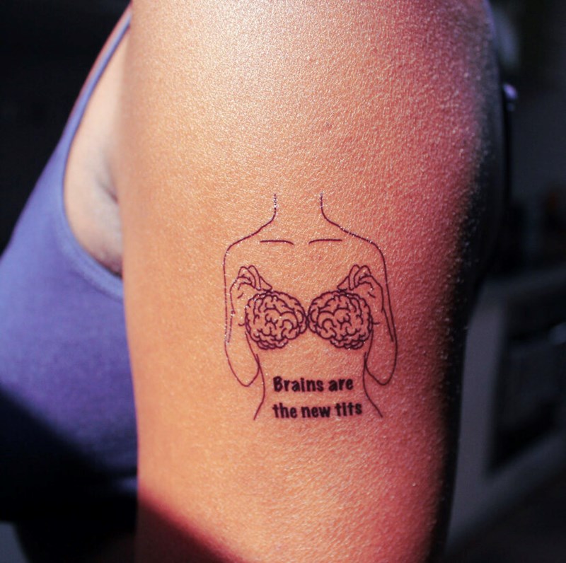 Tattoo "Brains are the new tits "