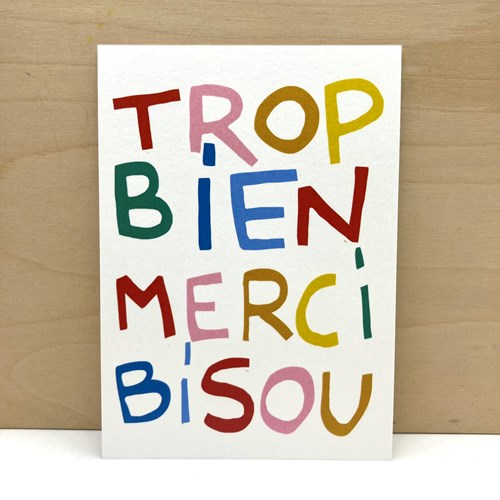 Carte postale "Trop bien merci bisou"