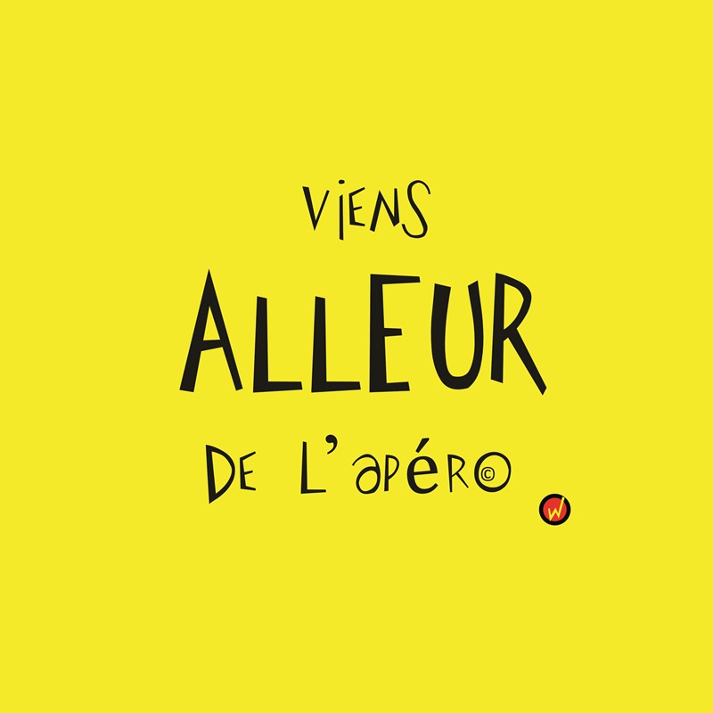 Carte postale "viens ALLEUR de l'apéro" 12.5cm/12.5cm