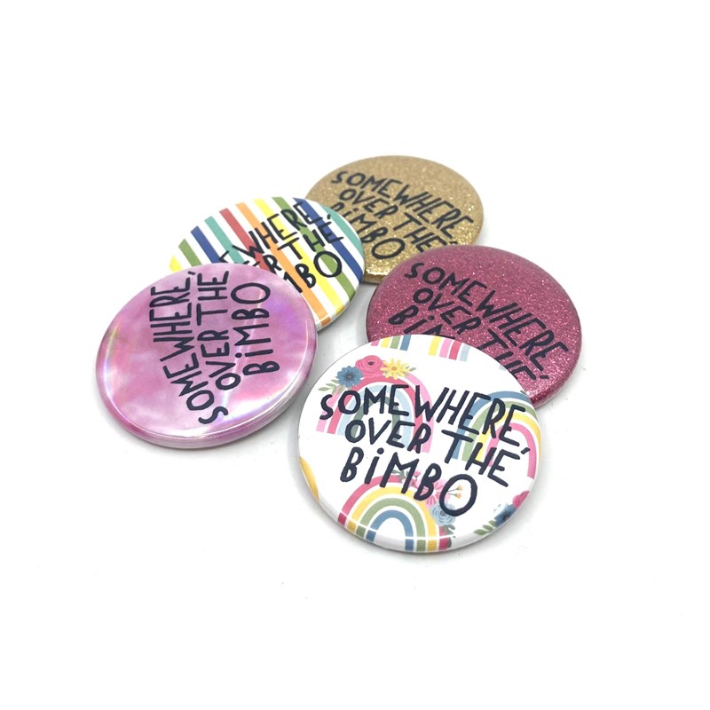 Badge "Somewhere over the bimbo."