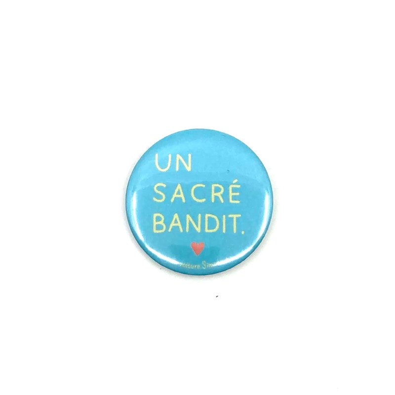 Badge "Un sacré bandit"