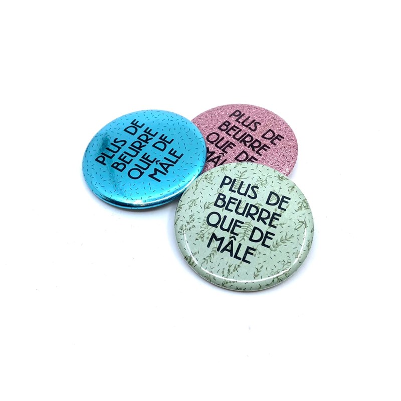 Badge "Plus de beurre que de mâle"