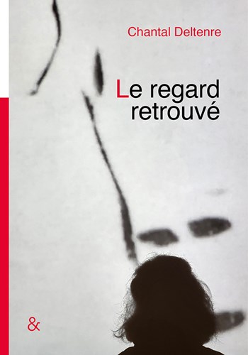 Le regard retrouvé