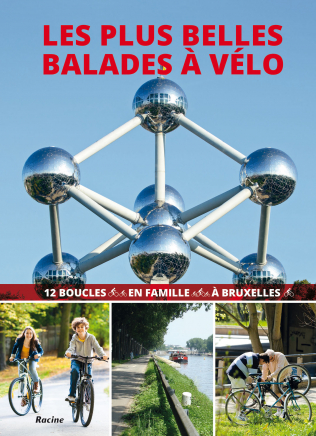 Les plus belles balades à vélo BXL