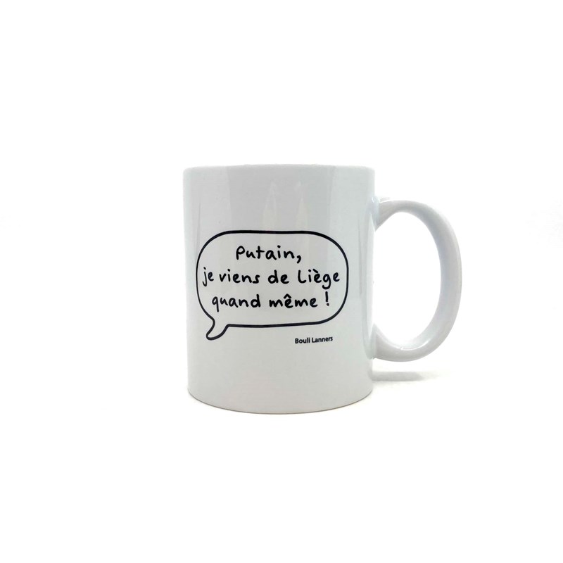 Mug "Putain, je viens de Liège quand même"