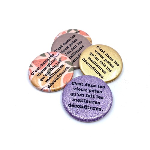 Badge "C'est dans les vieux potes qu'on fait les meilleures déconfitures"