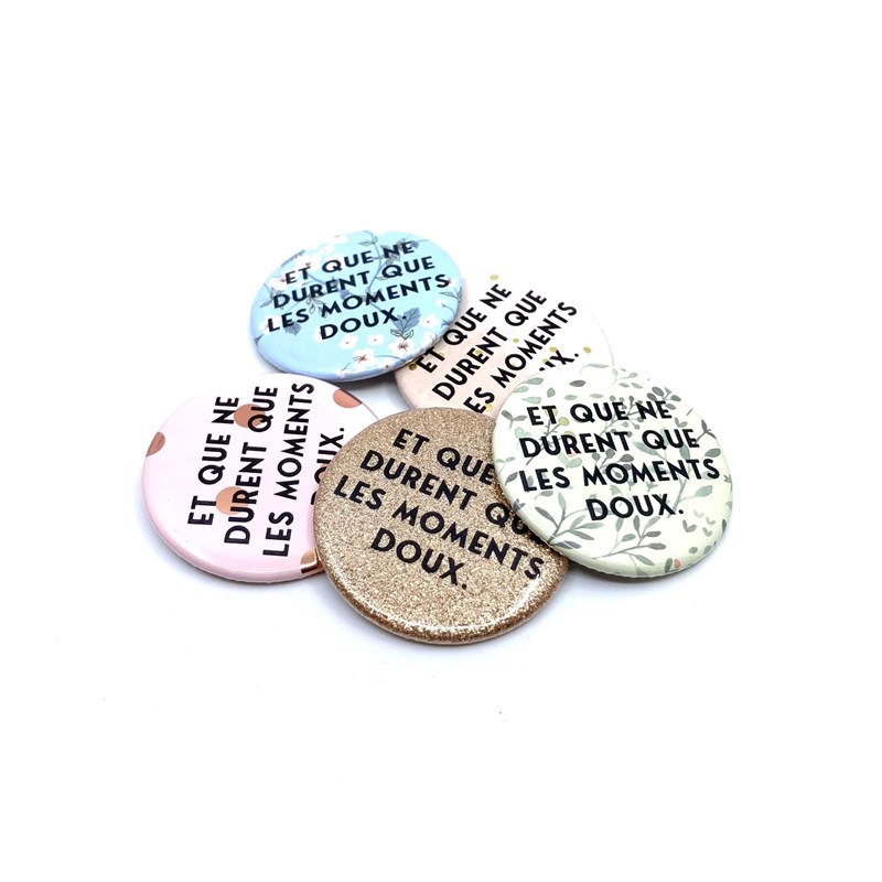Badge"Et que ne durent que les moments doux"