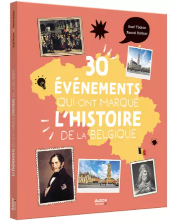 Les 30 événements qui ont marqué l'histoire de la belgique