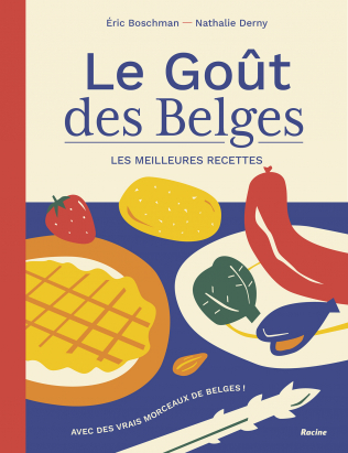 Le goût des Belges - Meilleures recettes