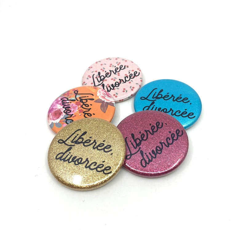 Badge "Libérée, divorcée"
