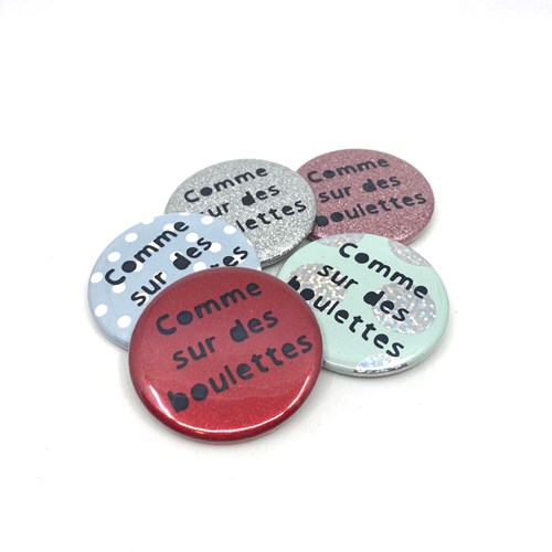 Badge "Comme sur des boulettes"
