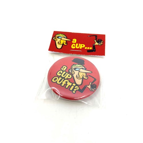 Badge "a cup Oufti ?"