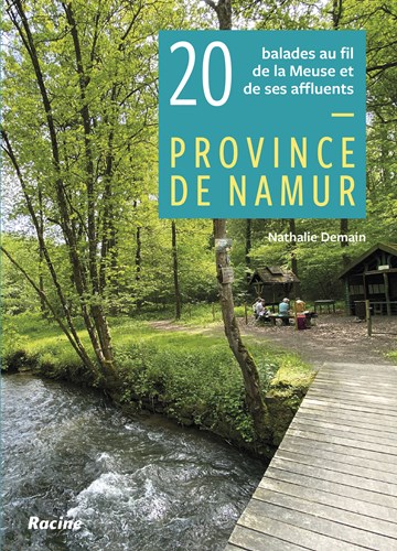 20 balades au fils de la Meuse et de ses affluents, Province de Namur