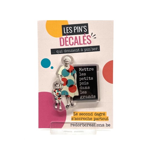 Pin's "Mettre les petits pois dans les grands"