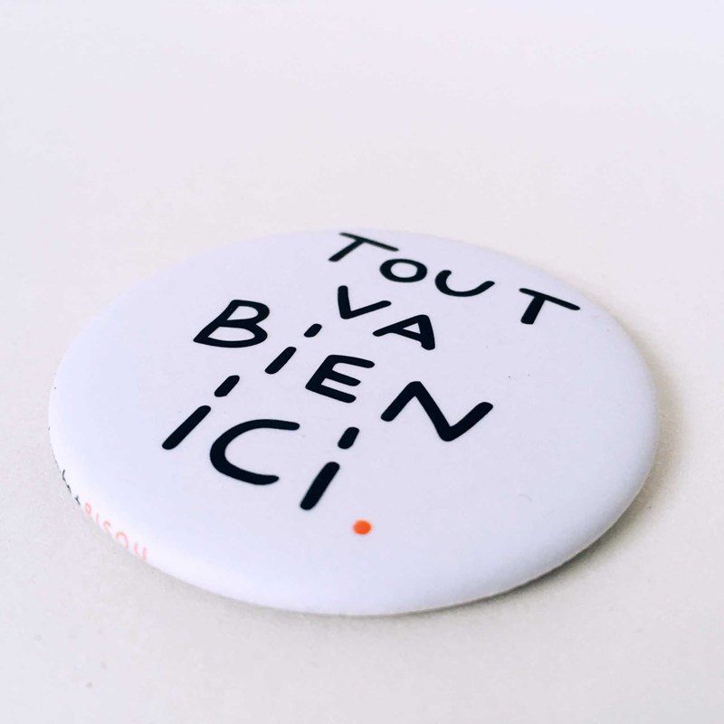 Magnet décapsuleur "Tout va bien ici"