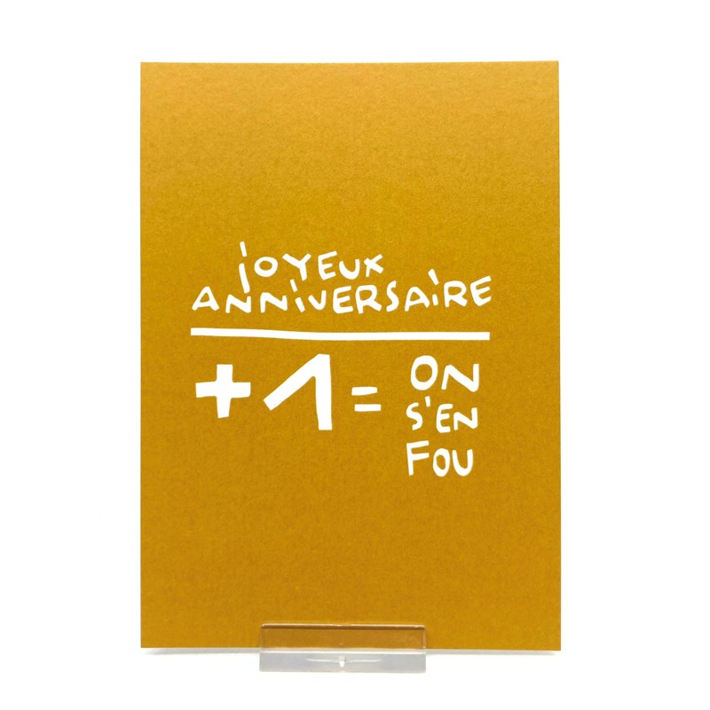 Carte postale "Joyeux anniversaire +1= On s'en fou"