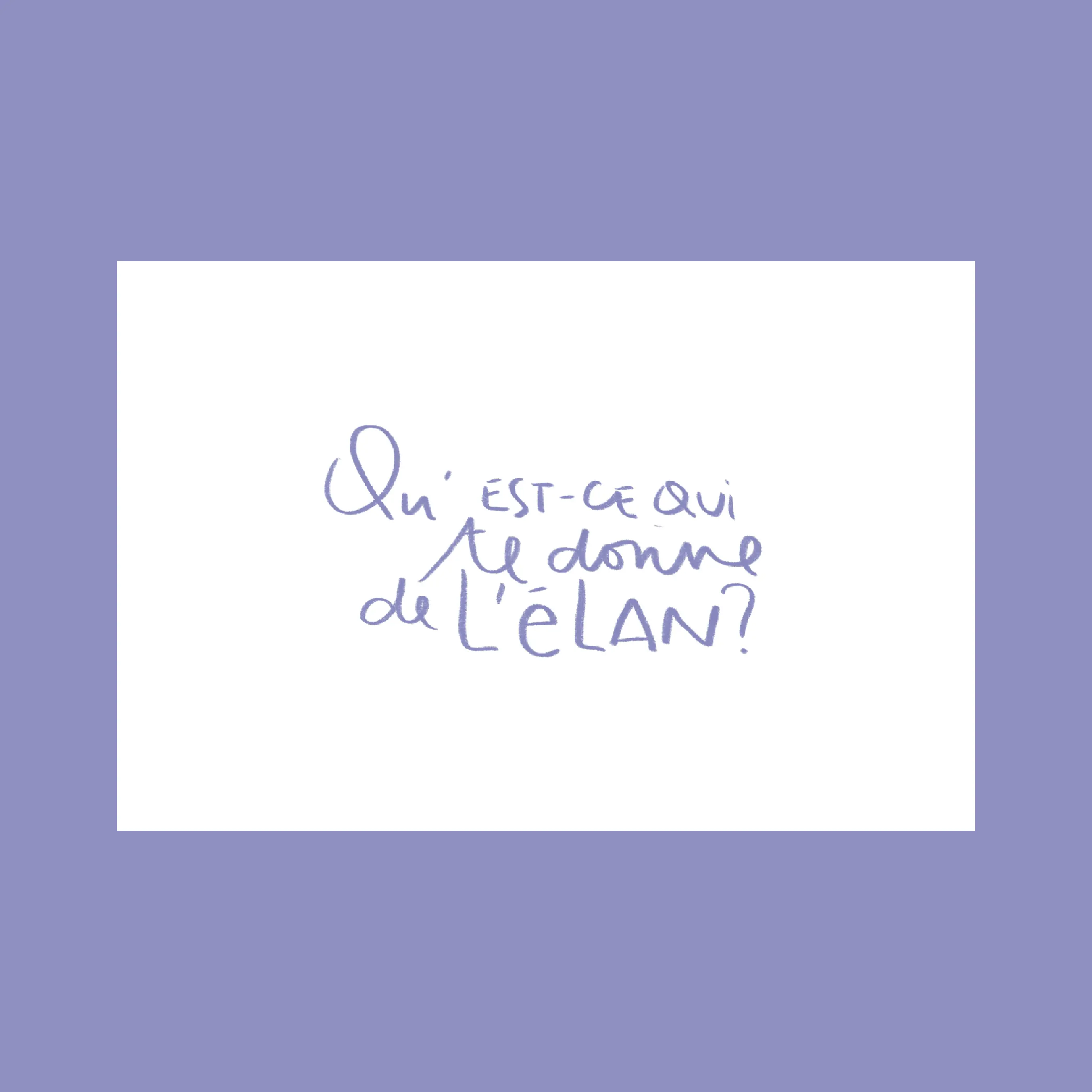 Carte "Qu'est-ce qui te donne de l'élan?"+ enveloppe