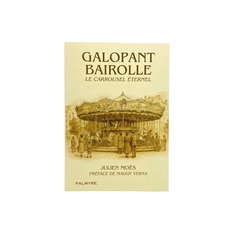 Galopant Bairolle - Le carrousel éternel -