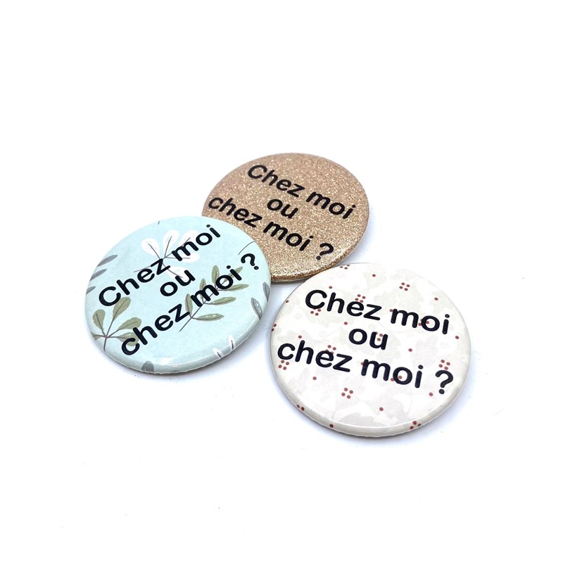 Badge "Chez moi ou chez moi?"