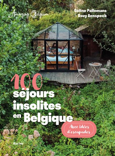 100 séjours insolites en Belgique